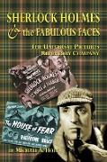 Sherlock Holmes & the Fabulousfaces - The Universal Pictures Repertory Company