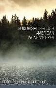 Buddhism Through American Women's Eyes