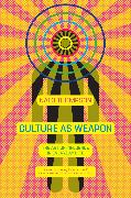 Culture As Weapon