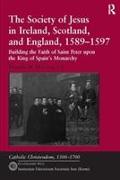 The Society of Jesus in Ireland, Scotland, and England, 1589-1597