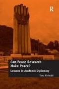 Can Peace Research Make Peace?