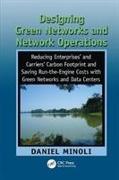 Designing Green Networks and Network Operations