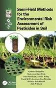 Semi-Field Methods for the Environmental Risk Assessment of Pesticides in Soil