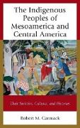 The Indigenous Peoples of Mesoamerica and Central America