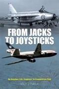 From Jacks to Joysticks: An Aviation Life: Engineer to Commercial Pilot