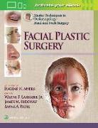 Master Techniques in Otolaryngology - Head and Neck Surgery: Facial Plastic Surgery