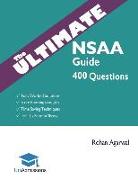 The Ultimate NSAA Guide: 400 Practice Questions: Fully Worked Solutions, Time Saving Techniques, Score Boosting Strategies, Includes Formula Sh