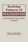 Evolving Patterns of Peacekeeping