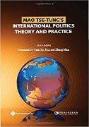 Mao Tse-Tung's International Politics Theory and Practice