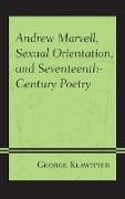 Andrew Marvell, Sexual Orientation, and Seventeenth-Century Poetry