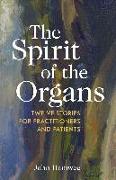 The Spirit of the Organs: Twelve Stories for Practitioners and Patients