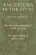 Ancestors in the Attic: Including My Great-Grandmother's Book of Ferns and My Aunt's Book of Silent Actors