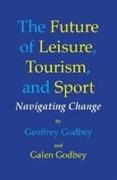 Future of Leisure, Tourism & Sport