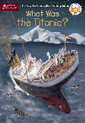 What Was the Titanic?