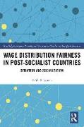 Wage Distribution Fairness in Post-Socialist Countries