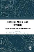 THINKING MEDIA AND BEYOND