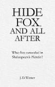 Hide Fox, and All After