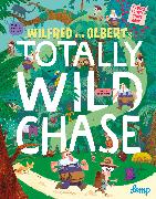 Wilfred and Olbert’s Totally Wild Chase