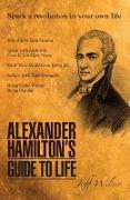 Alexander Hamilton's Guide to Life