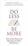 Do Less be More