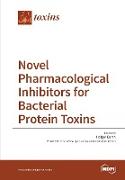 Novel Pharmacological Inhibitors for Bacterial Protein Toxins