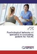Psychological behavior of specialist in counseling patient for TOLAC