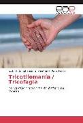Tricotilomanía / Tricofagia