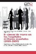 El cáncer de mama en los hospitales militares españoles (2000-2008)