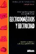 Electrodomésticos y electricidad : diagnóstico rápido y soluciones profesionales