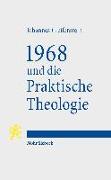 1968 und die Praktische Theologie
