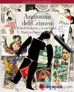 Anatomía del crimen : guía de la novela y el cine negros