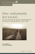 Dies- und jenseits der Grenze