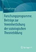 Forschungsprogramme. Beiträge zur Vereinheitlichung der soziologischen Theoriebildung