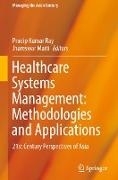 Healthcare Systems Management: Methodologies and Applications