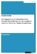 Investigativer Recherchejournalismus. Aktuelle Entwicklungen im Spannungsfeld zwischen NGOs und Nachrichtenindustrie