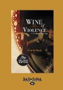 WINE OF VIOLENCE (LARGE PRINT