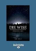 DIE WISE