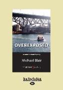 Overexposed: A Granville Island Mystery (Large Print 16pt)