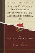 Annalen Des Vereins Für Nassauische Altertumskunde Und Geschichtsforschung, 1850, Vol. 4 (Classic Reprint)