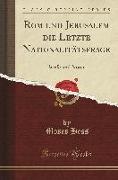 ROM Und Jerusalem Die Letzte Nationalitätsfrage: Briefe Und Noten (Classic Reprint)