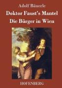 Doktor Faust's Mantel / Die Bürger in Wien