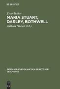 Maria Stuart, Darley, Bothwell