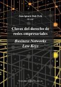 Claves del derecho de redes empresariales : business networks law keys
