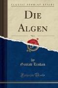 Die Algen, Vol. 2 (Classic Reprint)