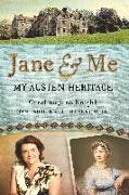 Jane & Me: My Austen Heritage