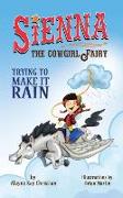Sienna, the Cowgirl Fairy: Trying to Make It Rain