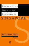 Communitarian Ideology and Democracy in Singapore