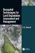 Geospatial Technologies for Land Degradation Assessment and Management