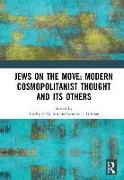 Jews on the Move: Modern Cosmopolitanist Thought and its Others