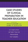 Case Studies of Clinical Preparation in Teacher Education